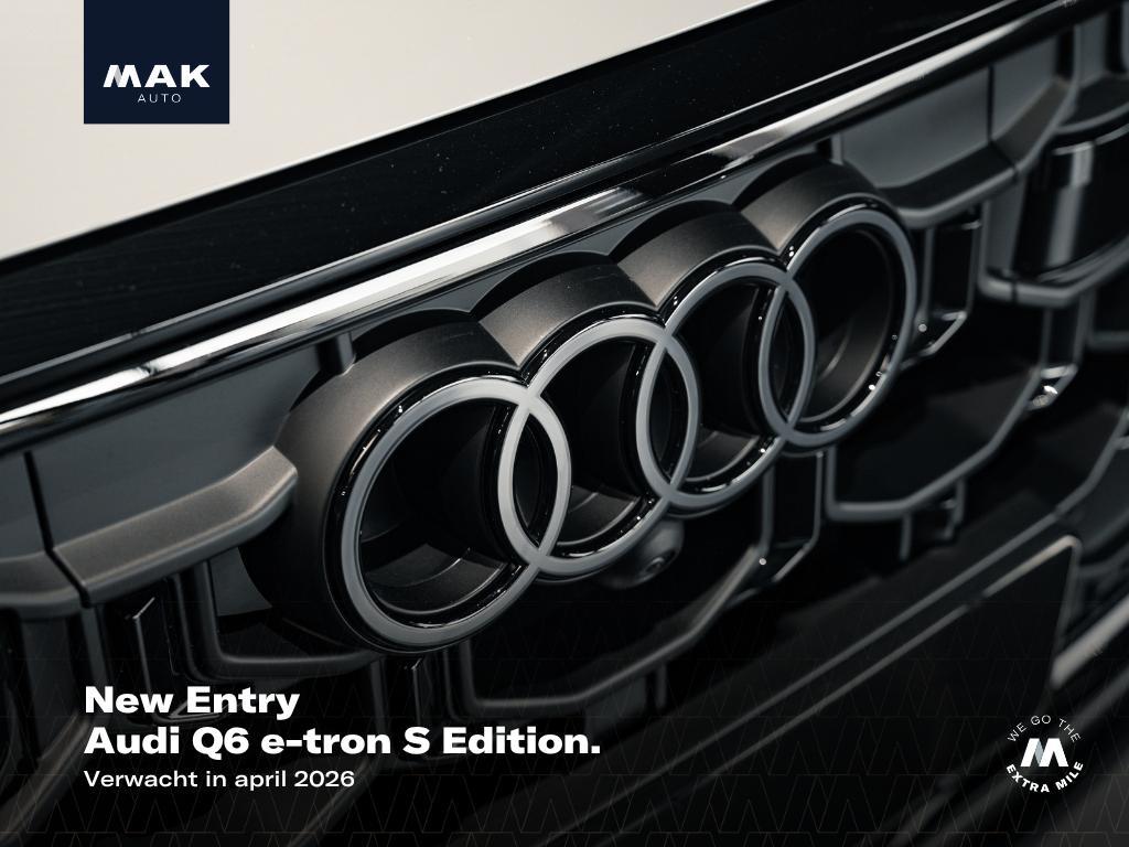 Audi Q6 e-tron S Edition  occasion | MAK Auto & Techniek
